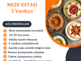 ACİL MEZE USTALARI ARANMAKTADIR