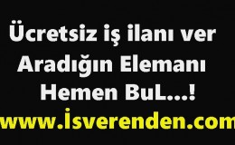 Ücretsiz İş İlanı Ver Aradığın Elemanı Hemen Bul
