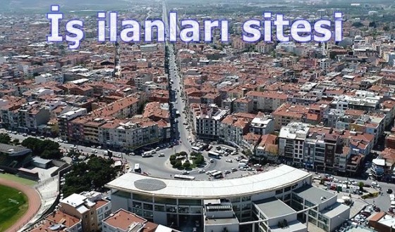 Manisa Akhisar İş İlanları