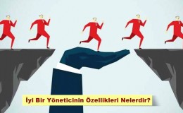 İyi Bir Yöneticinin Özellikleri Nelerdir?