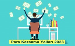 Para Kazanma Yolları 2023
