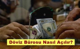 Döviz Bürosu Nasıl Açılır, Maliyet ve Kazancı Nedir?