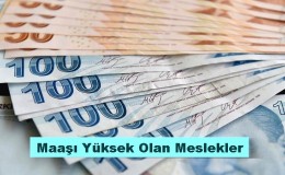 Maaşı Yüksek Olan Meslekler