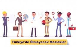 Türkiye'de Ölmeyecek Meslekler