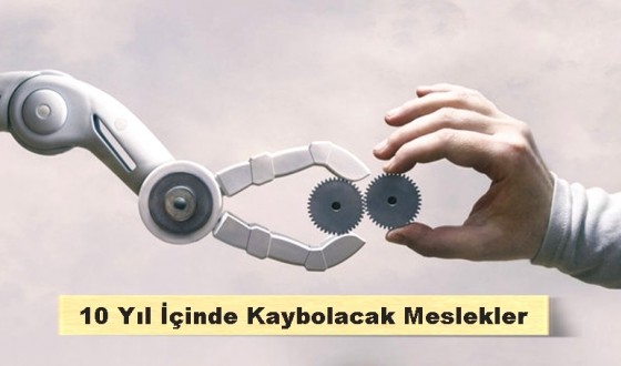 10 Yıl İçinde Kaybolacak Meslekler