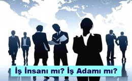 İş Adamı mı? İş İnsanı mı?