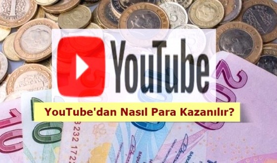 YouTube'dan Nasıl Para Kazanılır?