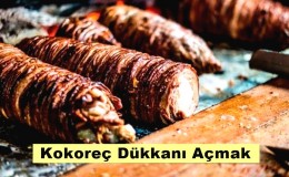 Kokoreç Dükkanı Açmak - Maliyeti ve Kazancı Nedir?
