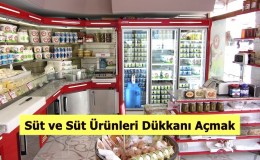 Süt ve Süt Ürünleri Dükkanı Açmak - Maliyeti ve Kazancı Nedir?