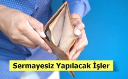 Sermayesiz Yapılacak İşler - İş Fikirleri