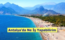 Antalya'da Ne İş Yapabilirim - İş Fikirleri