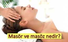 Masör ve Masöz Nedir? Ne İş Yapar? Nasıl Olunur?