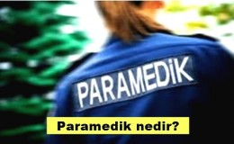 Paramedik nedir? Ne iş yapar? Nasıl olunur?