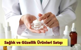 Sağlık ve Güzellik Ürünleri Satışı