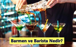 Barmen ve Barista Nedir? Ne İş Yapar? Nasıl Olunur?