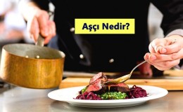 Aşçı Nedir? Ne İş Yapar? Nasıl Olunur?