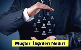 Müşteri İlişkileri Nedir? Ne İş Yapar? Nasıl Olunur?