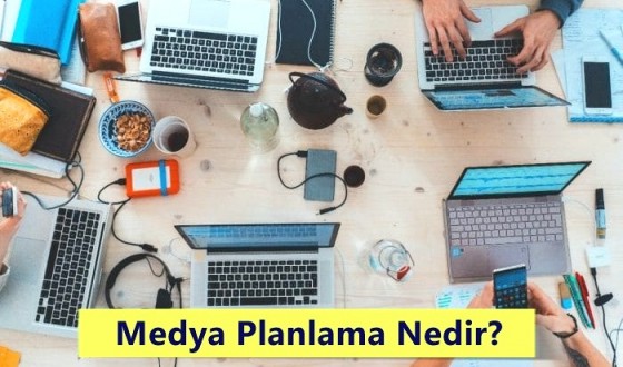 Medya Planlama Nedir? Ne İş Yapar? Nasıl Olunur?