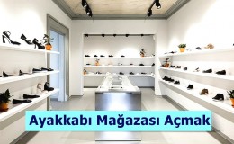 Ayakkabı Mağazası Açmak - Maliyeti ve Kazancı Nedir?