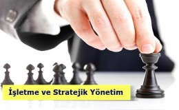 İşletme ve Stratejik Yönetim