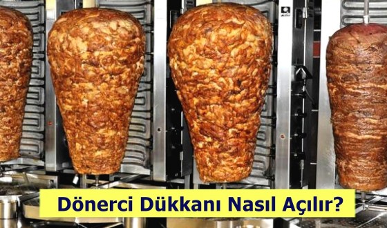 Dönerci Dükkanı Nasıl Açılır?