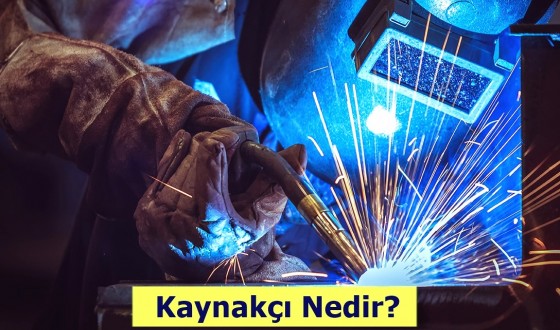 Kaynakçı Nedir? Ne İş Yapar? Nasıl Olunur?